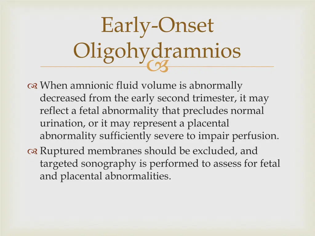 early onset oligohydramnios