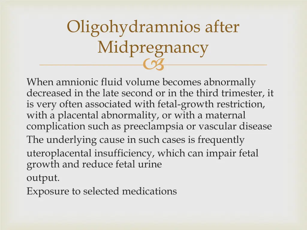 oligohydramnios after midpregnancy