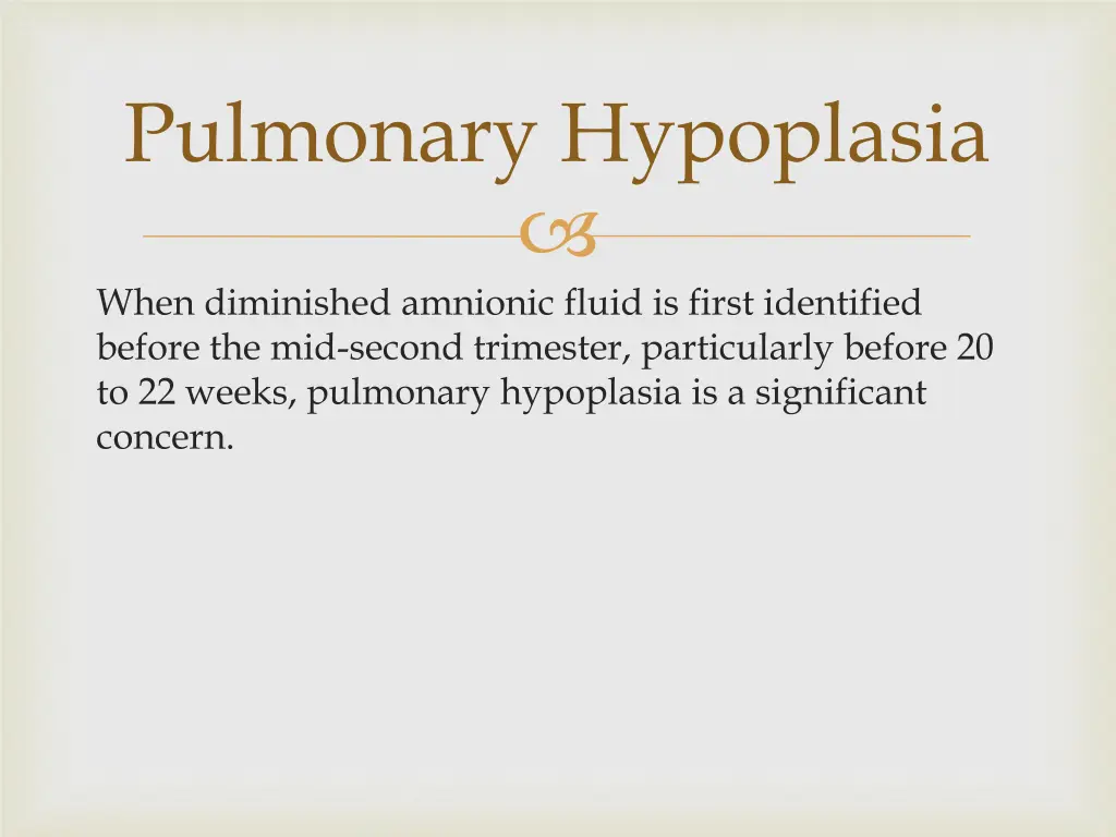 pulmonary hypoplasia