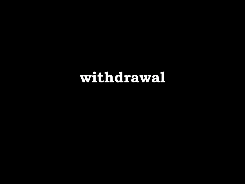 withdrawal