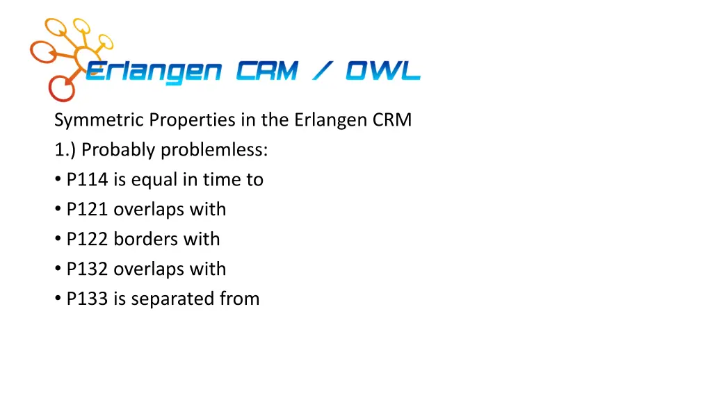 symmetric properties in the erlangen