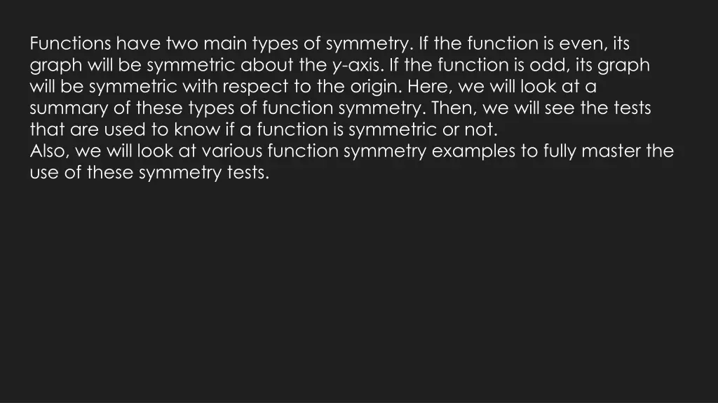 functions have two main types of symmetry