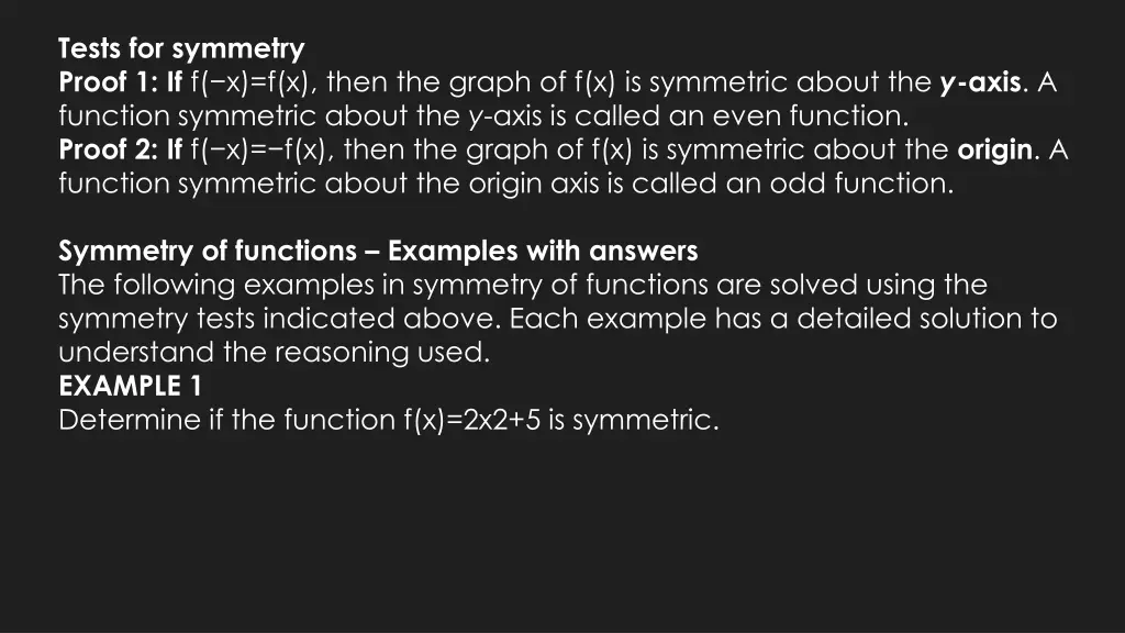 tests for symmetry proof 1 if f x f x then