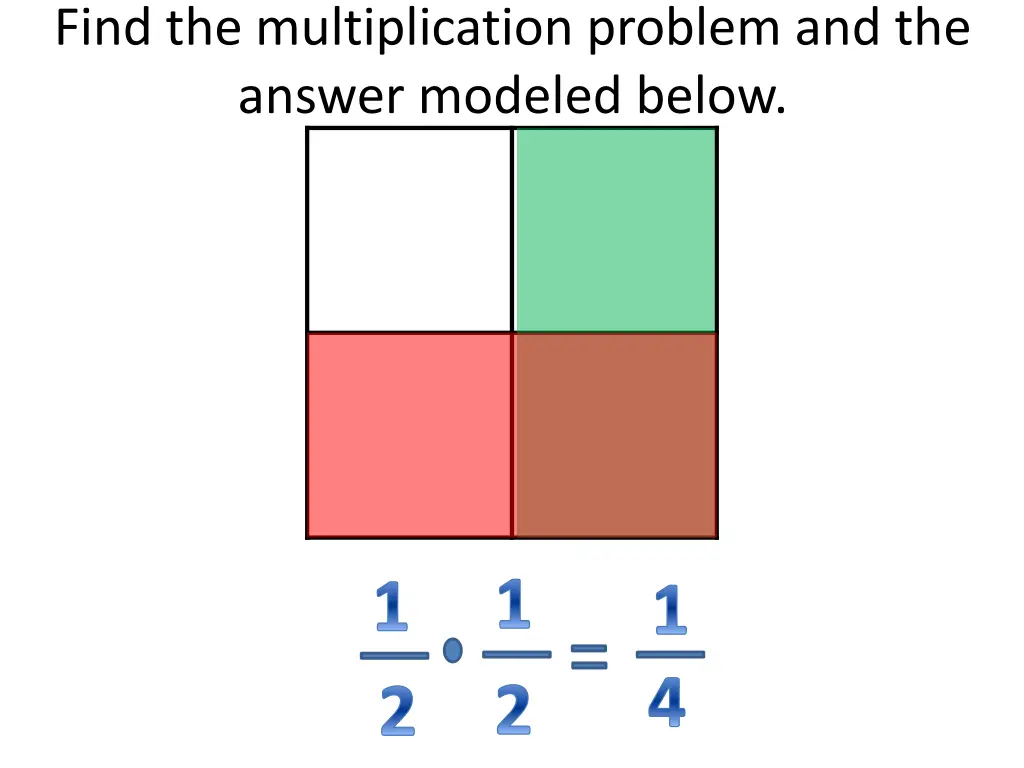 find the multiplication problem and the answer 6