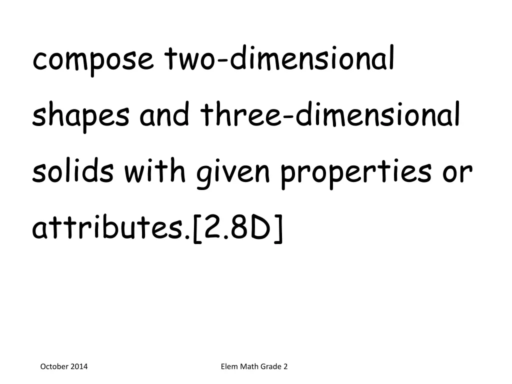 compose two dimensional shapes and three