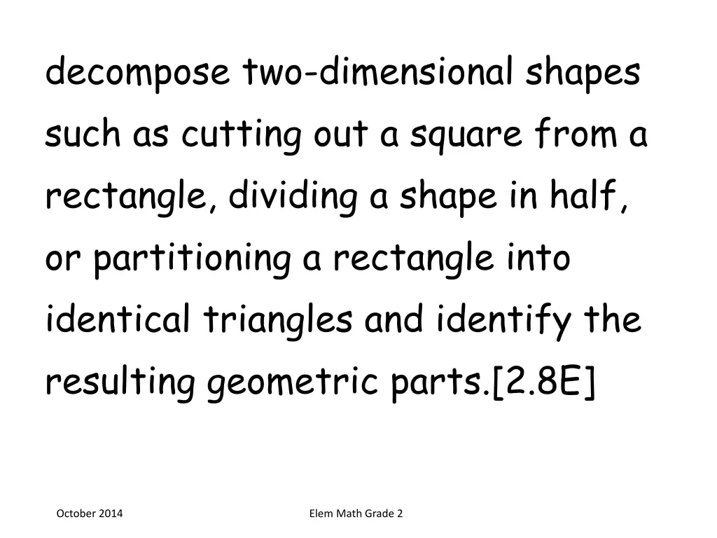 decompose two dimensional shapes such as cutting