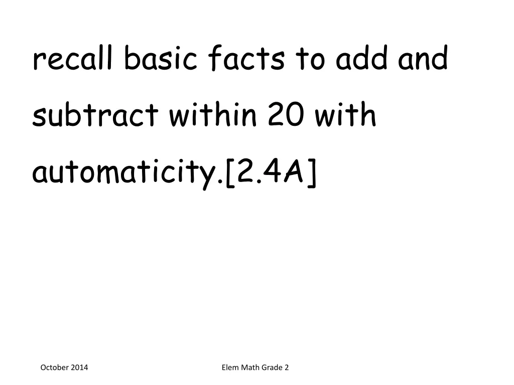 recall basic facts to add and subtract within