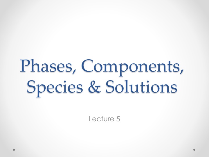 phases components species solutions
