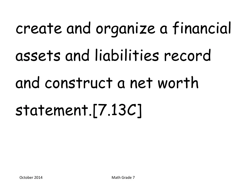 create and organize a financial assets