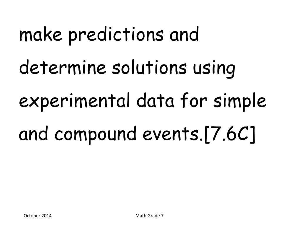 make predictions and determine solutions using