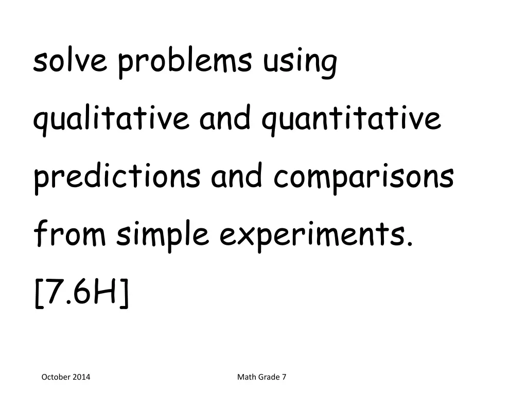 solve problems using qualitative and quantitative
