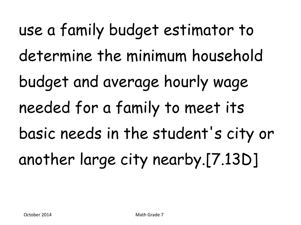 use a family budget estimator to determine