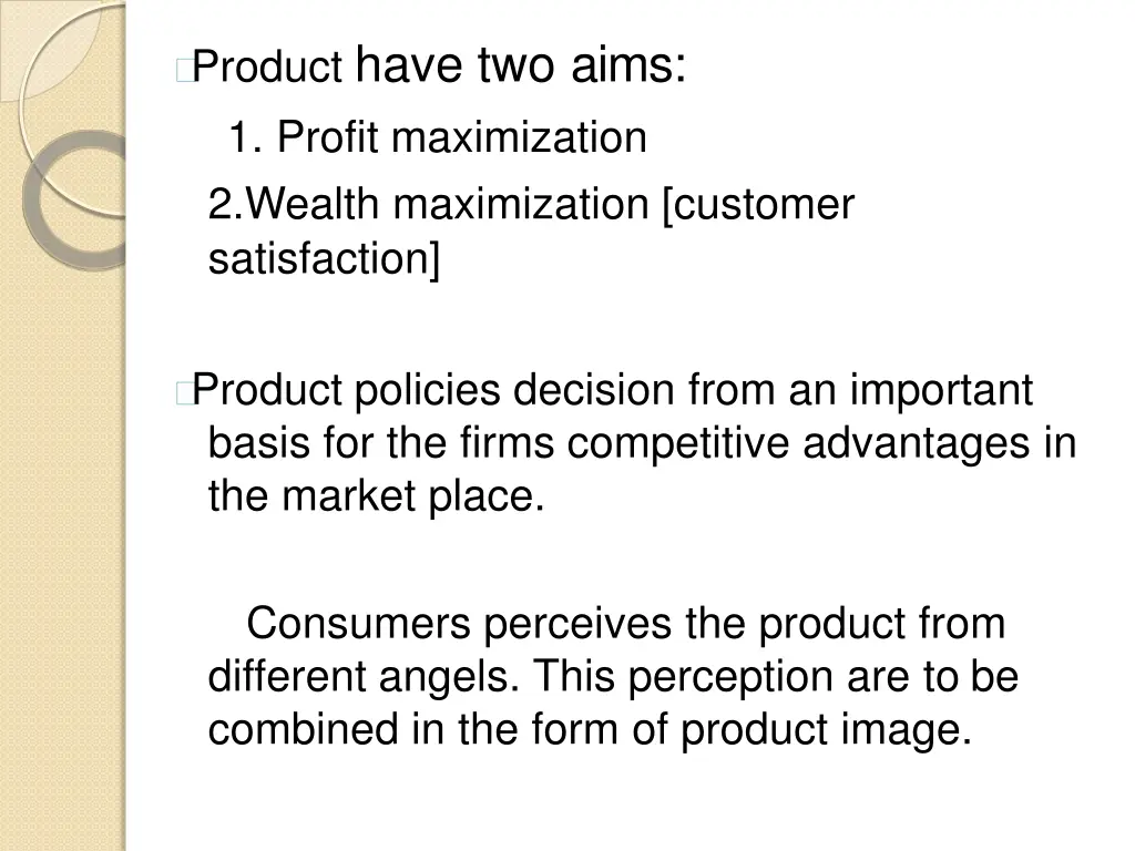 product have two aims 1 profit maximization