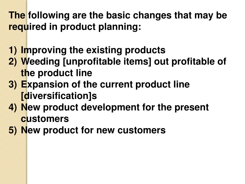 the following are the basic changes that