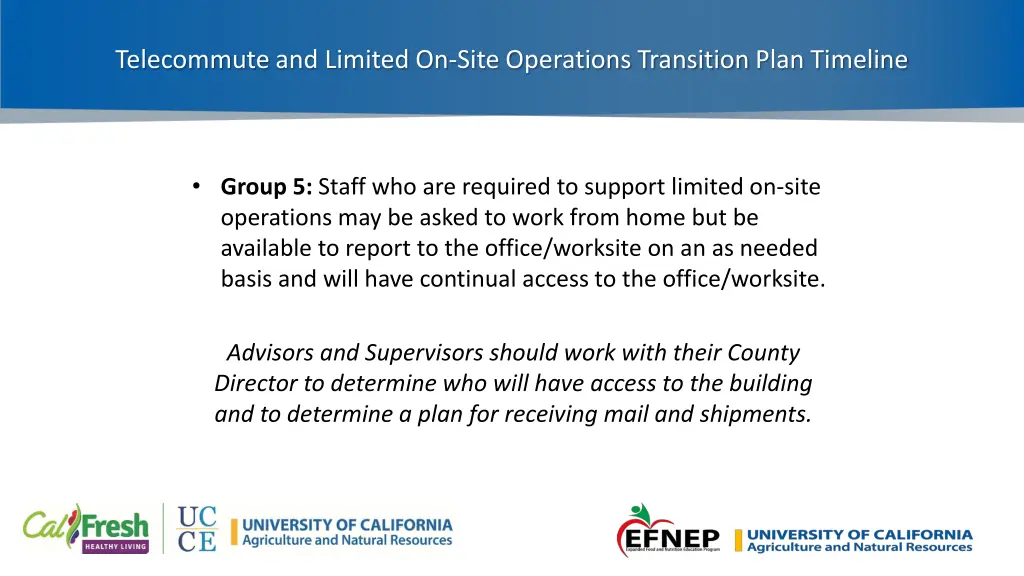 telecommute and limited on site operations 5