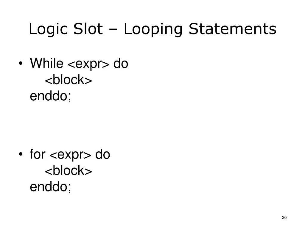 logic slot looping statements