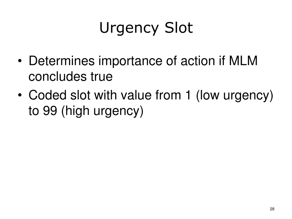 urgency slot