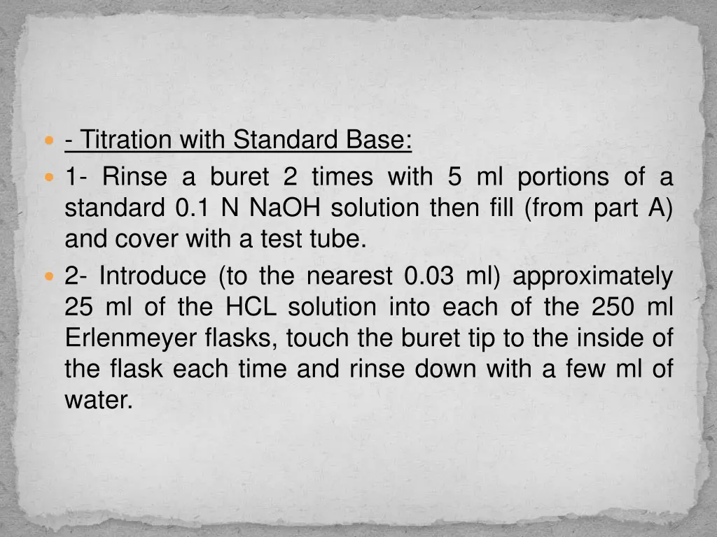 titration with standard base 1 rinse a buret