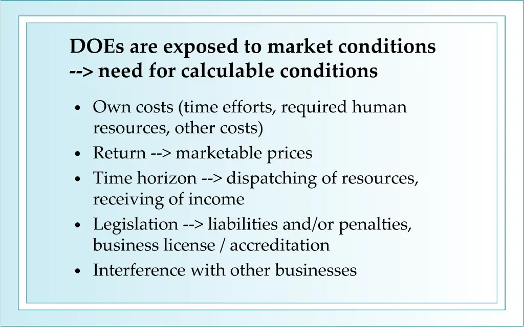 does are exposed to market conditions need