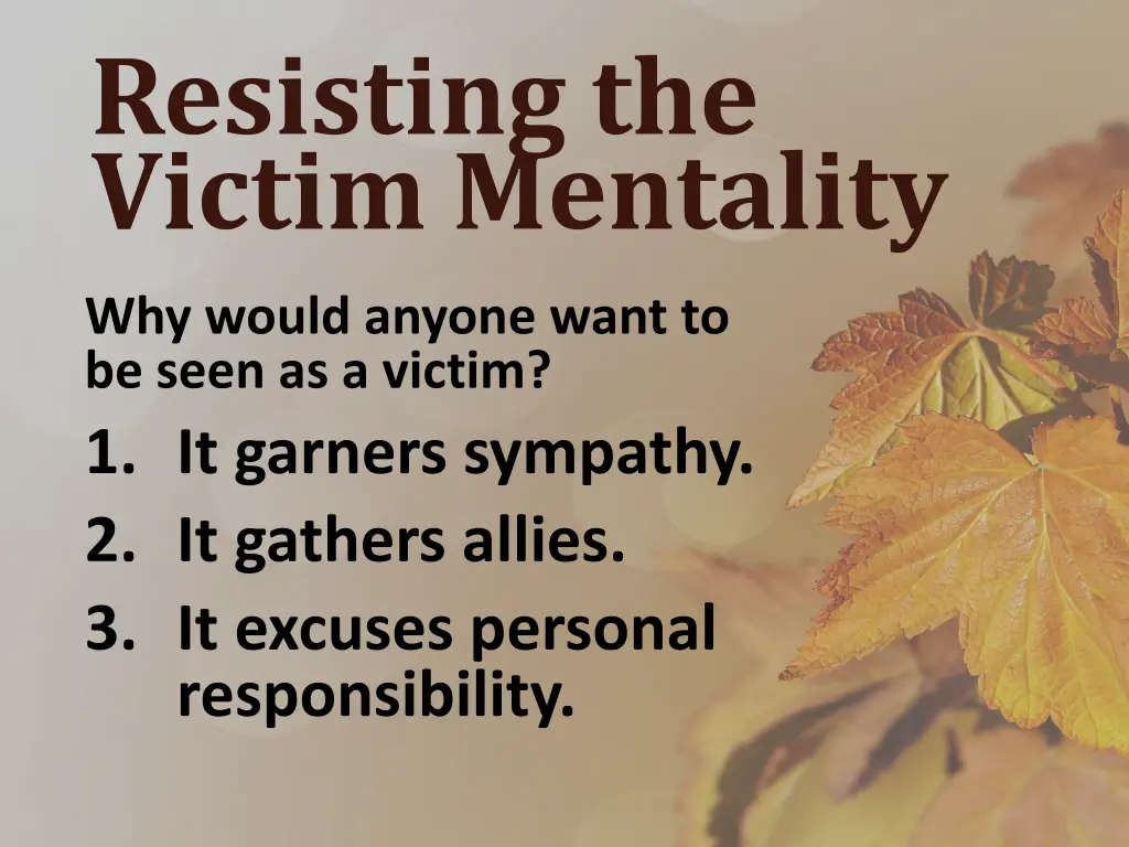 resisting the victim mentality 1