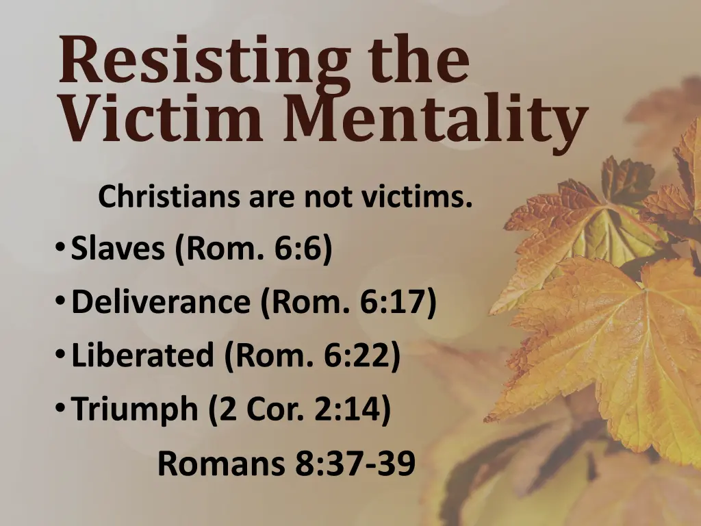 resisting the victim mentality 9