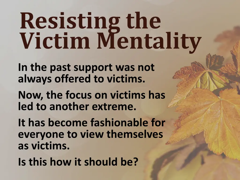resisting the victim mentality