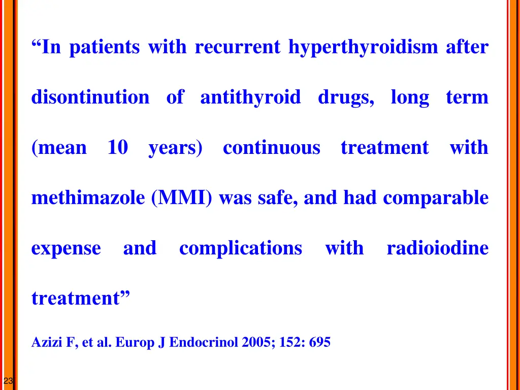 in patients with recurrent hyperthyroidism after