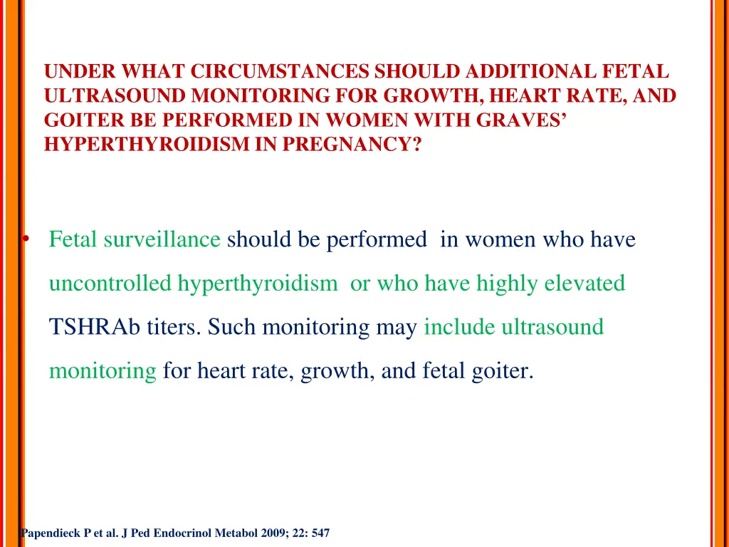 under what circumstances should additional fetal