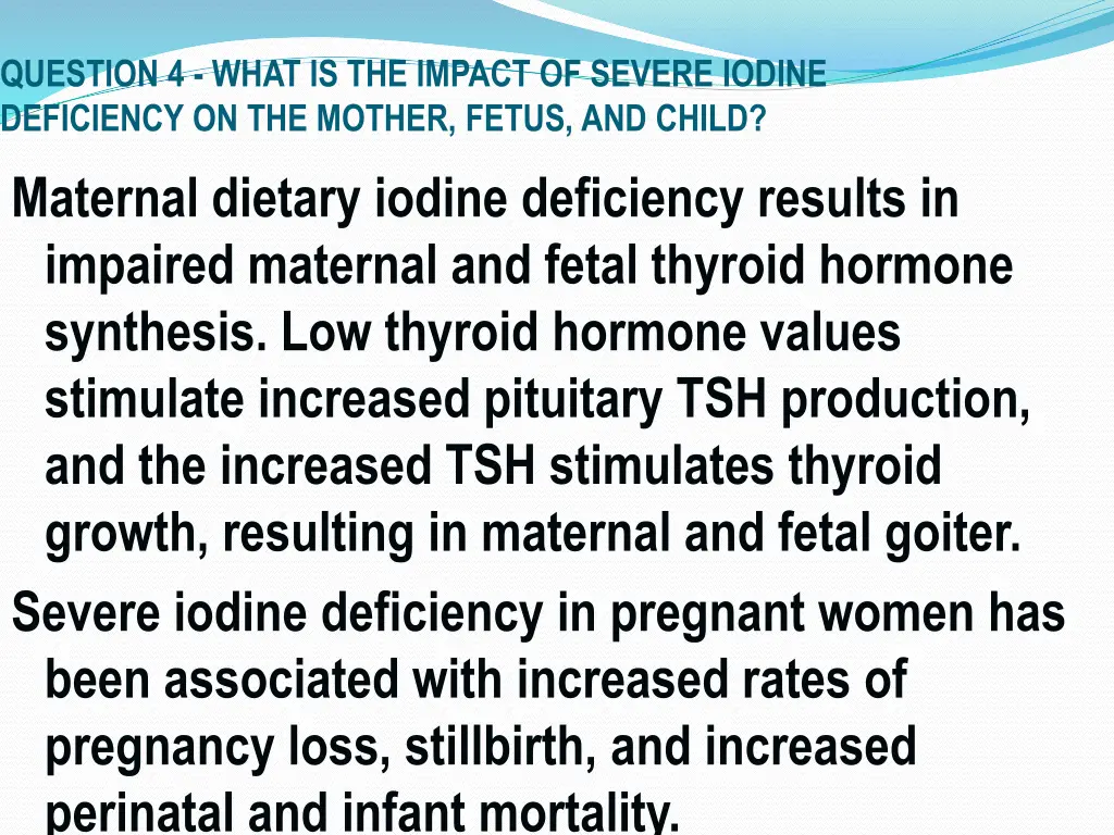 question 4 what is the impact of severe iodine