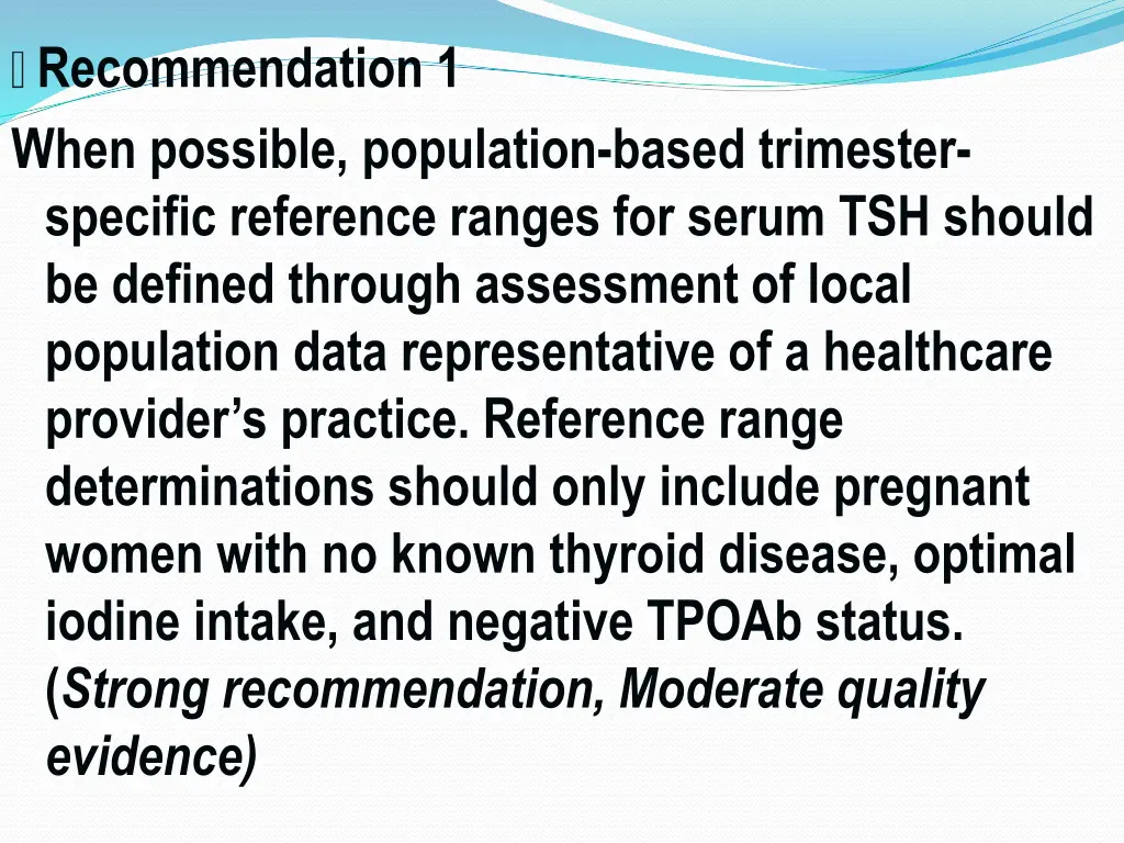 recommendation 1 when possible population based