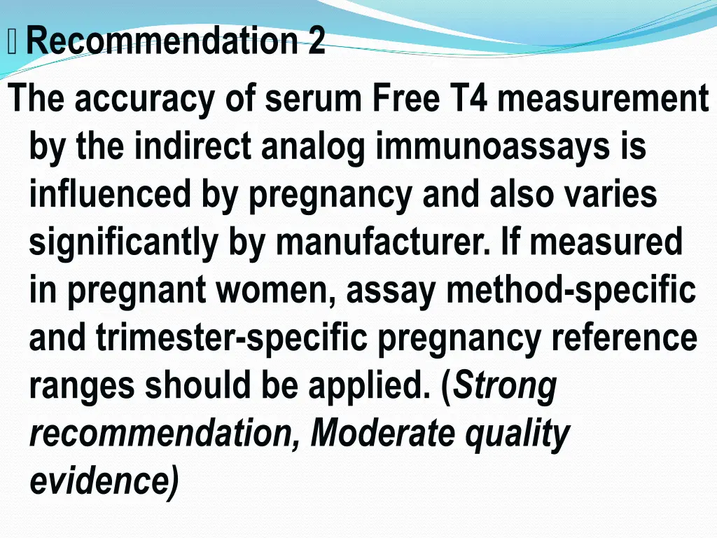 recommendation 2 the accuracy of serum free