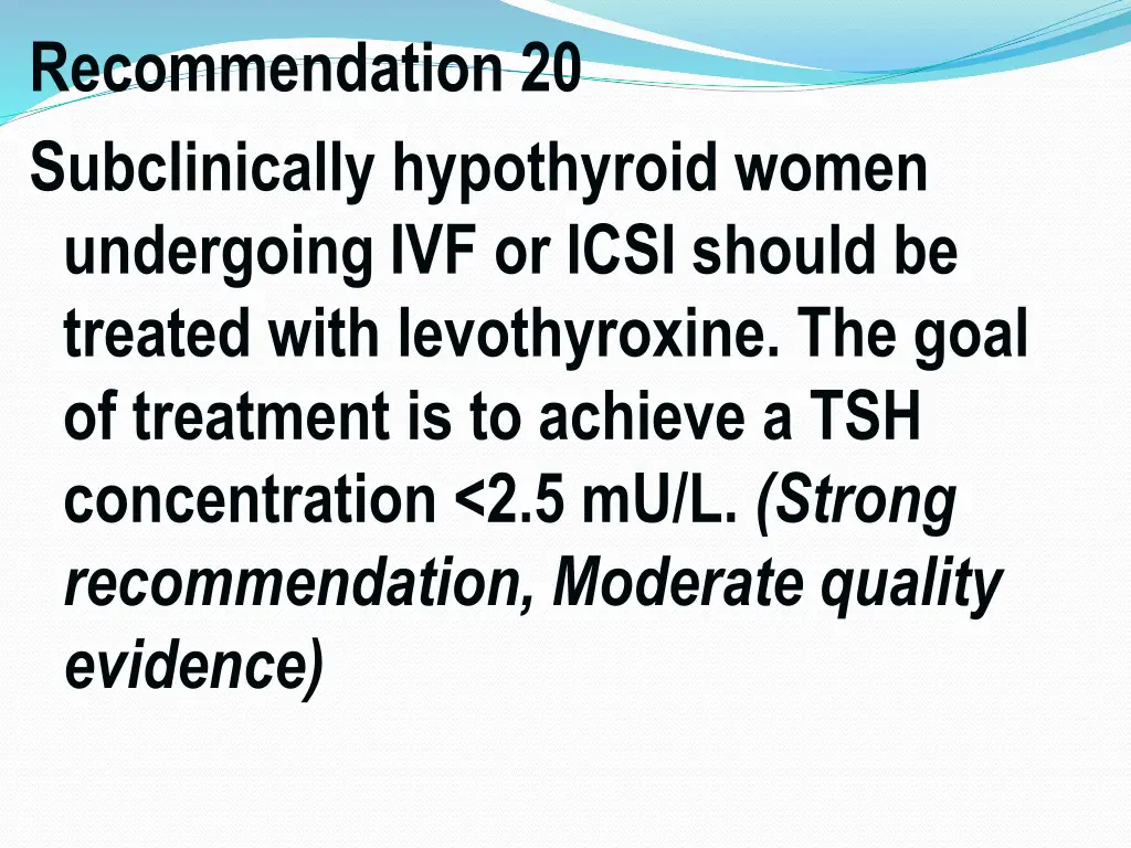 recommendation 20 subclinically hypothyroid women