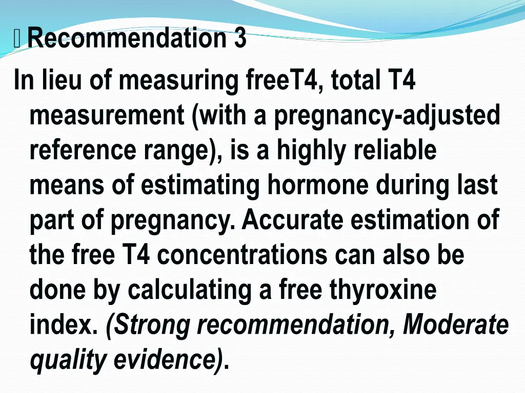 recommendation 3 in lieu of measuring freet4