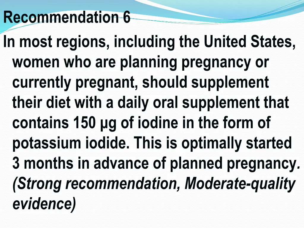 recommendation 6 in most regions including