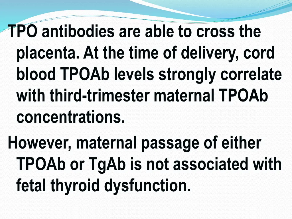 tpo antibodies are able to cross the placenta