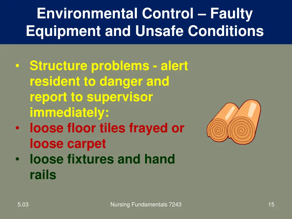 environmental control faulty equipment and unsafe 3