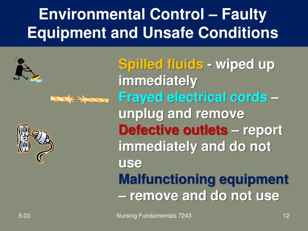 environmental control faulty equipment and unsafe