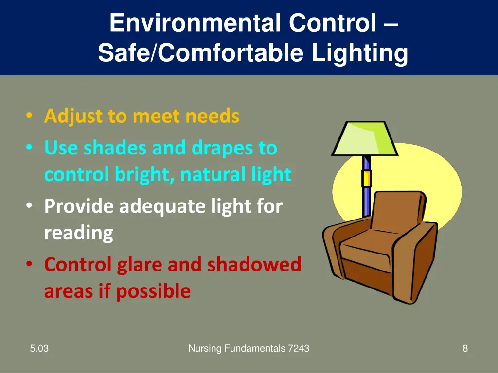 environmental control safe comfortable lighting