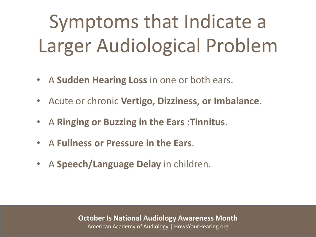 symptoms that indicate a larger audiological