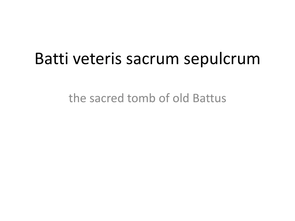 batti veteris sacrum sepulcrum
