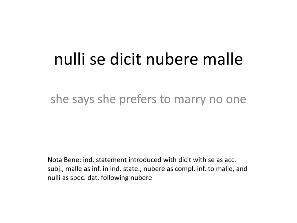 nulli se dicit nubere malle