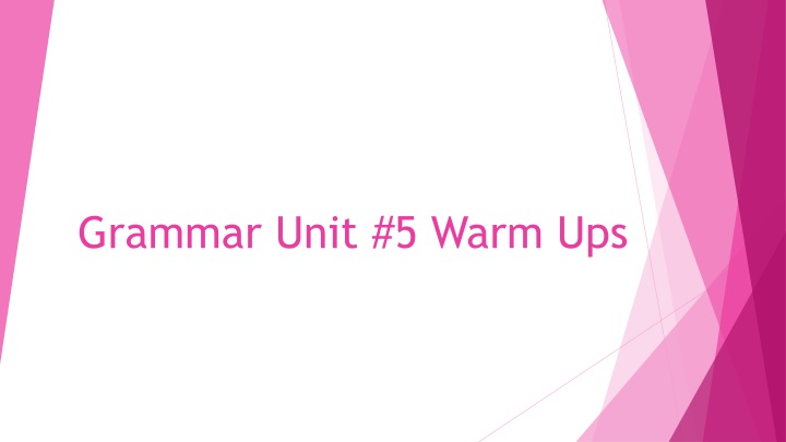 grammar unit 5 warm ups