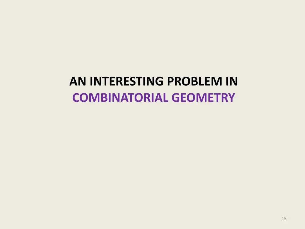 an interesting problem in combinatorial geometry