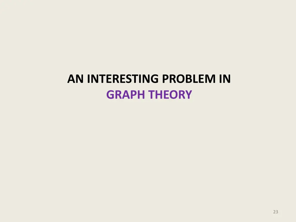 an interesting problem in graph theory