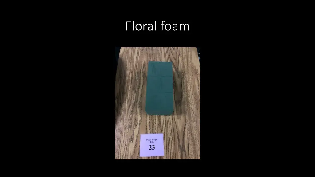 floral foam