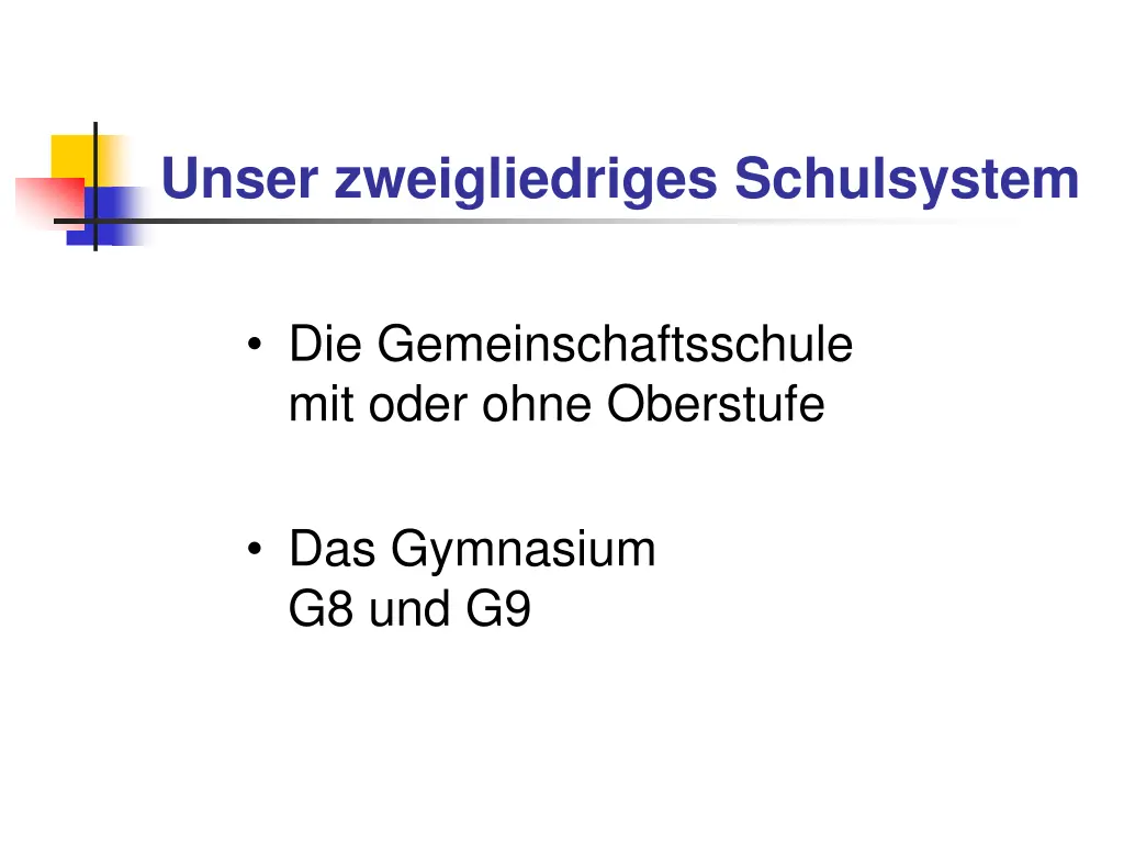 unser zweigliedriges schulsystem