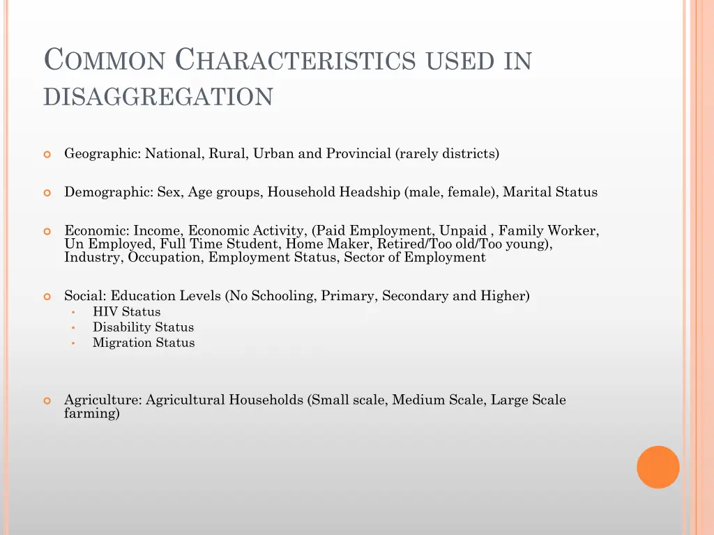 c ommon c haracteristics used in disaggregation