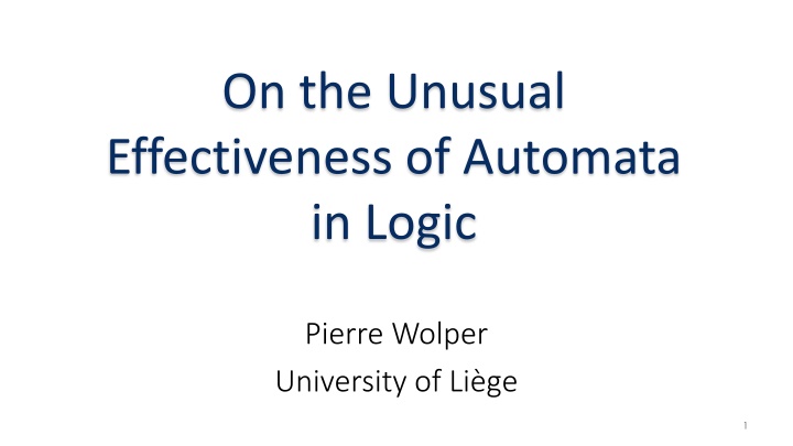 on the unusual effectiveness of automata in logic