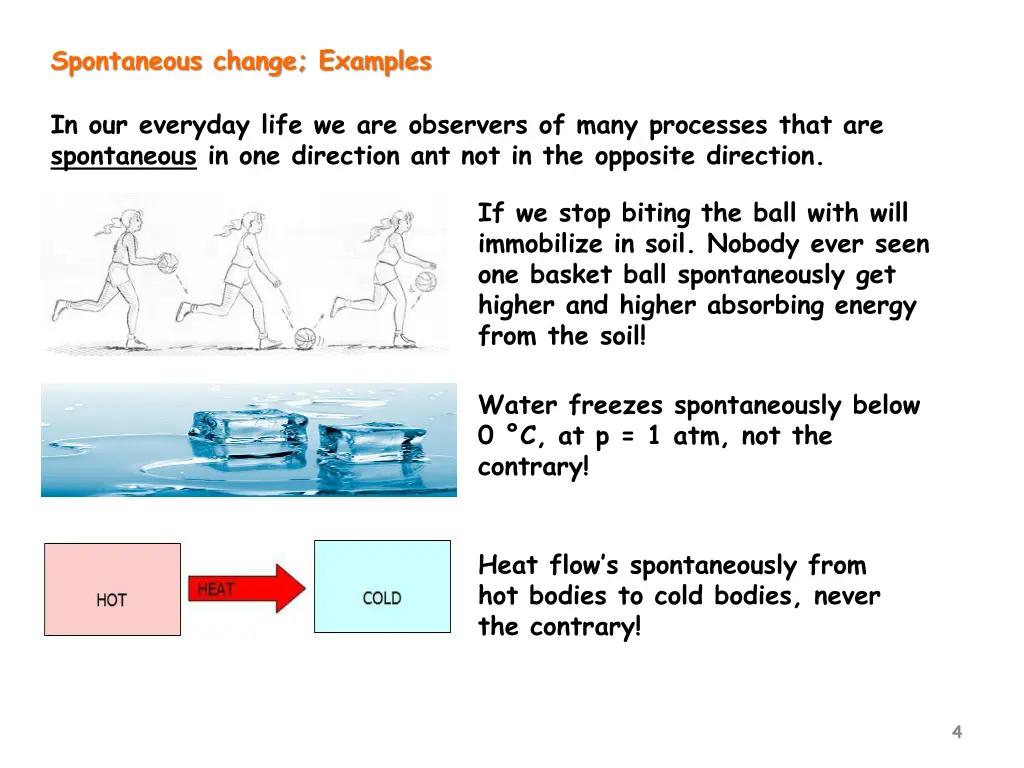 spontaneous change examples
