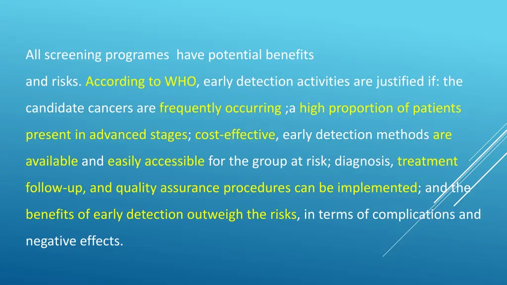 all screening programes have potential benefits